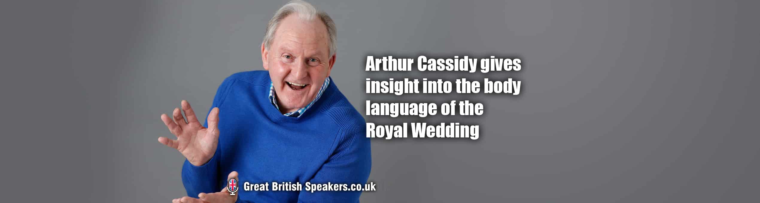 Arthur Cassidy celebrity body language expert Speaker at Great British Speakers