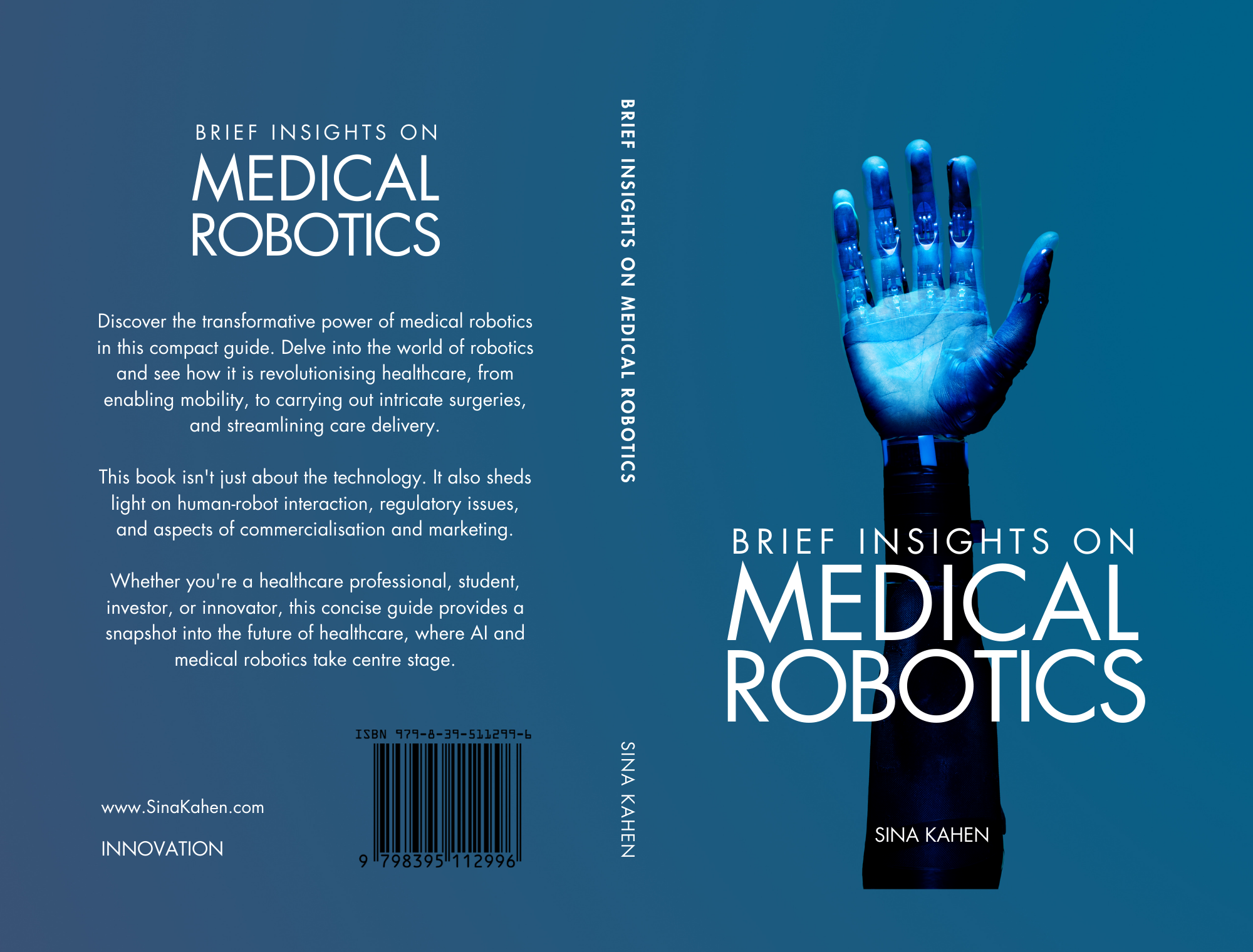 Brief Insights on Medical Robotics Sina Kahen Medical Author Speaker