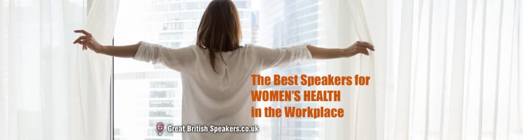 The best speakers for womens health in the workplace at Great British Speakers