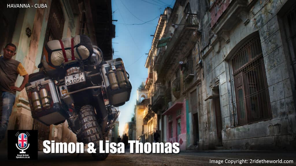 Simon & Lisa Thomas Havanna Cuba Inspirational 2 Ride The World motorcycle adventure motivational speaker book at agent Great British Speakers