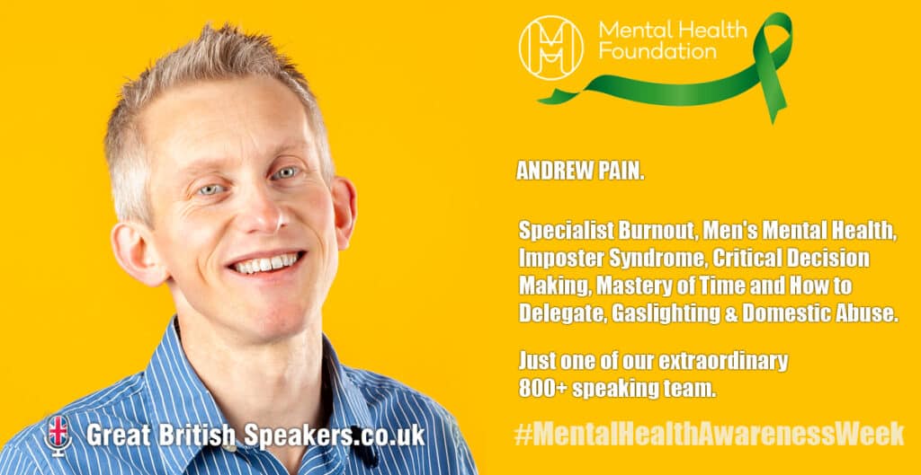 Andrew Pain Imposter Syndrome Gaslighting Male Domestic Abuse Mental Health Awareness Week speaker at Great British Speakers Linkedin