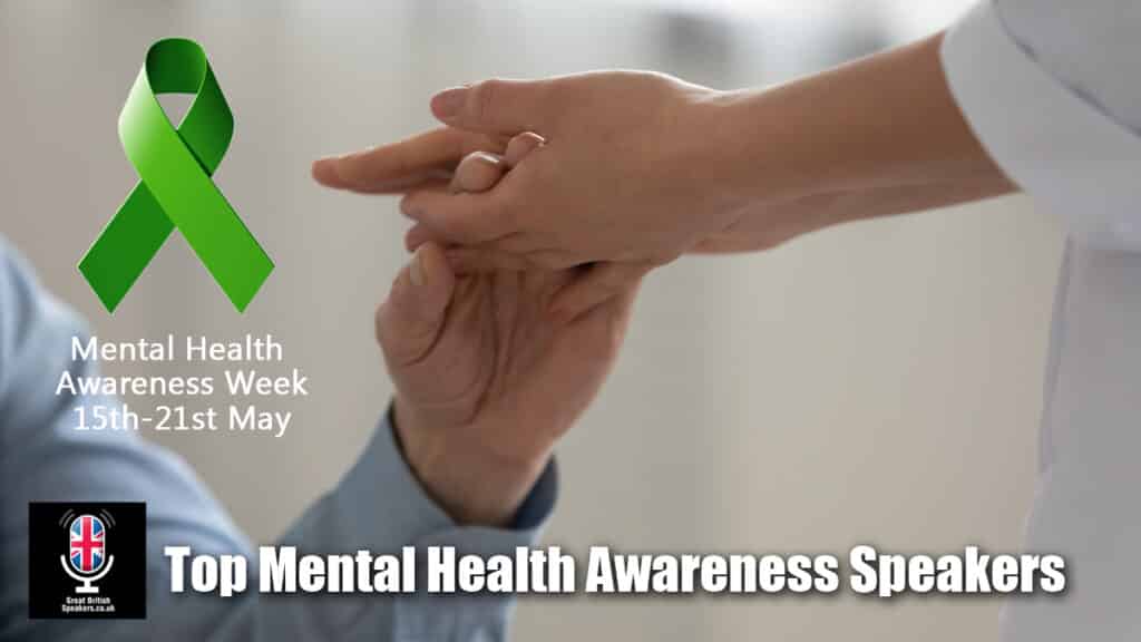Top Mental Health Awareness Week Speakers at booking agent Great British Speakers