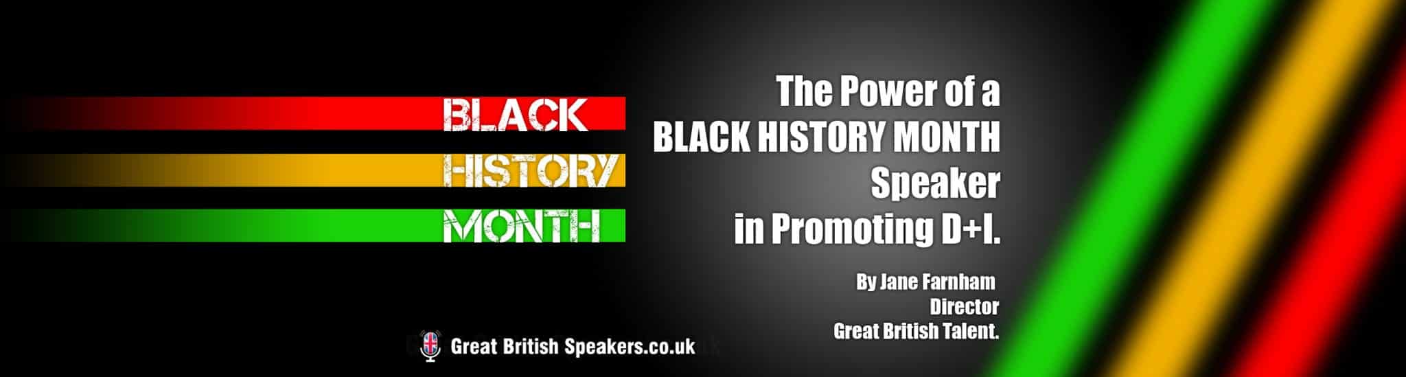 The Power of a Black History Month Speaker in Promoting Diversity and Inclusion at Great British Speakers