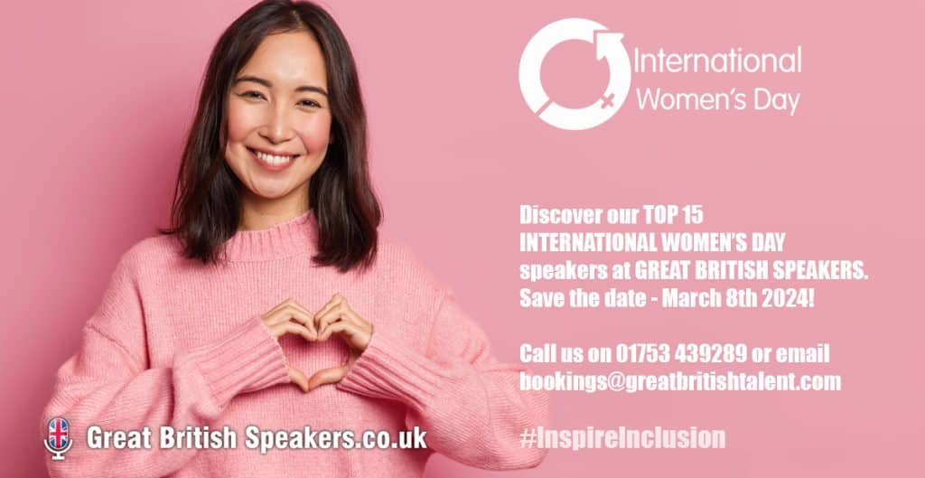 Top 15 International Women’s Day Speakers for #InspireInclusion talks 2024 ! 17 Best Inspirational International Women's Day speaker at Great British Speakers