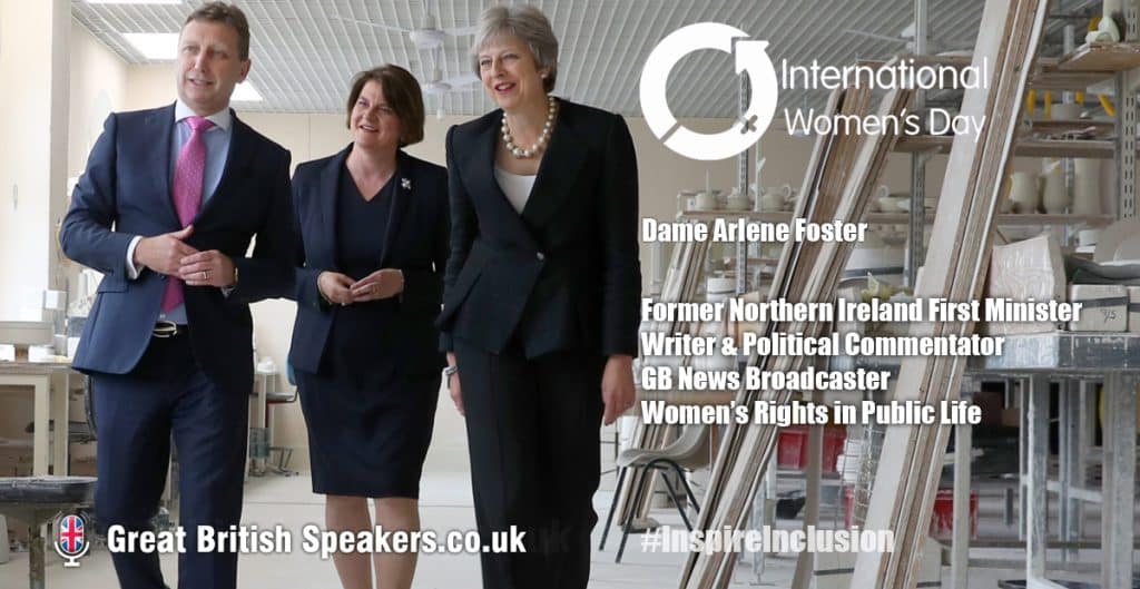 Top 15 International Women’s Day Speakers for #InspireInclusion talks 2024 ! 6 Dame Arlene Foster IWD International Women’s Day Speaker at Great British Speakers