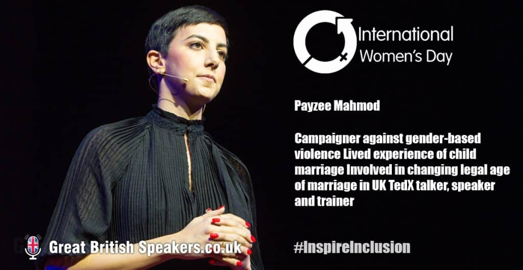 Top 15 International Women’s Day Speakers for #InspireInclusion talks 2024 ! 15 Payzee Mahmod forced arranged marriage human rights IWD International Women’s Day Speaker at Great British Speaker